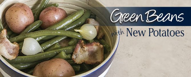 green beans with new potatoes