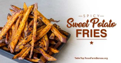 Spicy Sweet Potato Fries – Texas Farm Bureau – Table Top