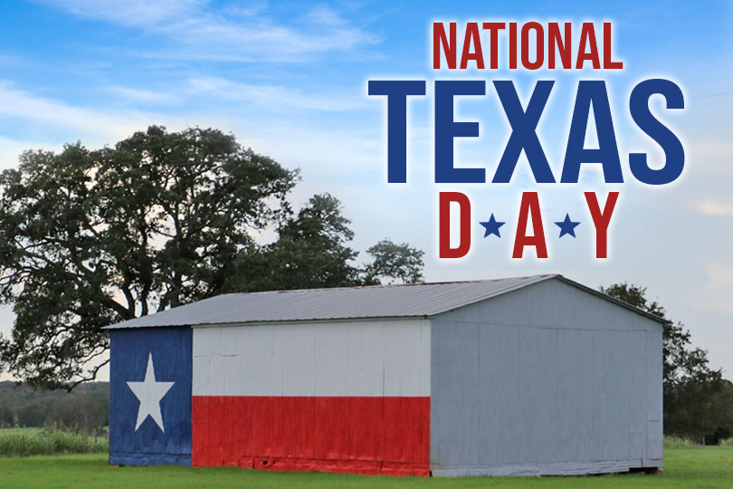 Today is National Texas Day. It’s a day that recognizes the Lone Star State, along with its independent people and history. That includes the role of farmers and ranchers and the many businesses impacted by agriculture.